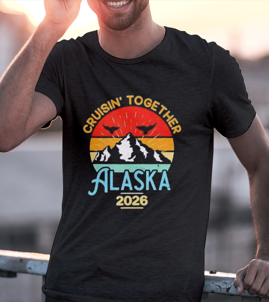 Cruisin Together Alaska 2026 Mountain Adventure T-Shirt