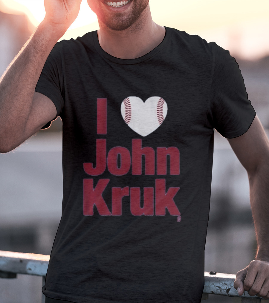 I Heart John Kruk Baseball Fan Favorite T-Shirt