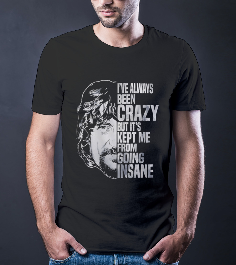 I've Always Been Crazy But It's Kept Me From Going Insane Waylon Jennings T-Shirt