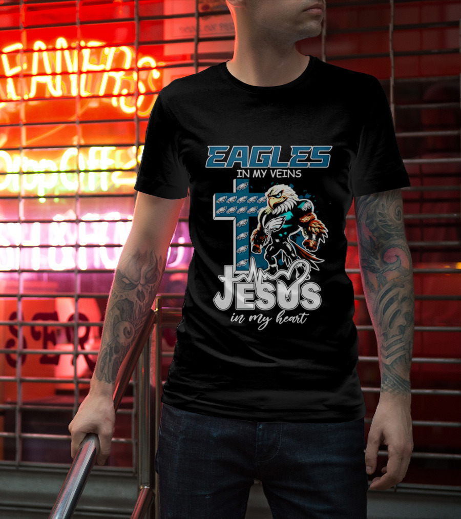 Eagles In My Veins Jesus In My Heart Philadelphia Eagles Cross And Eagle T-Shirt