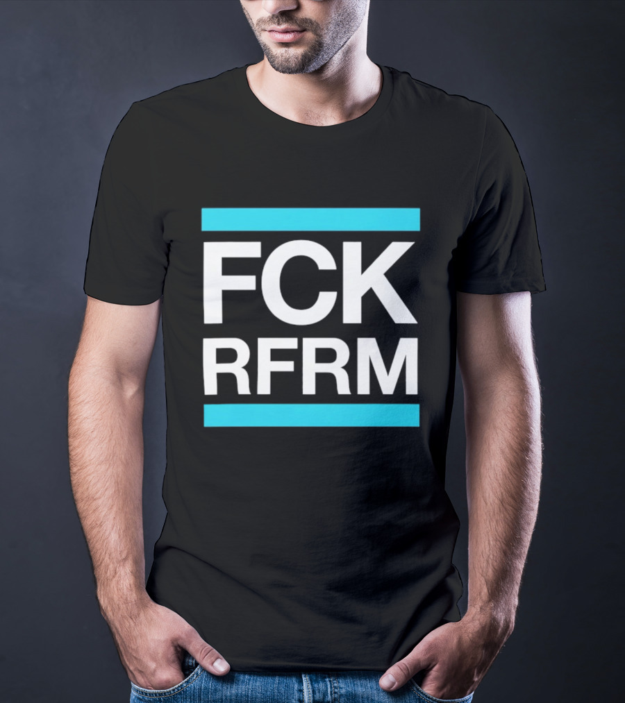 Fck Rfrm Protest White On Black T-Shirt