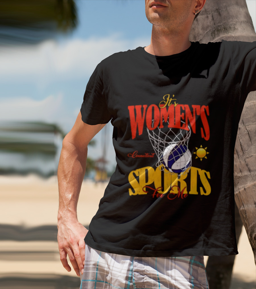 It's Women's Connecticut Sports For Me Basketball Sun And Net T-Shirt