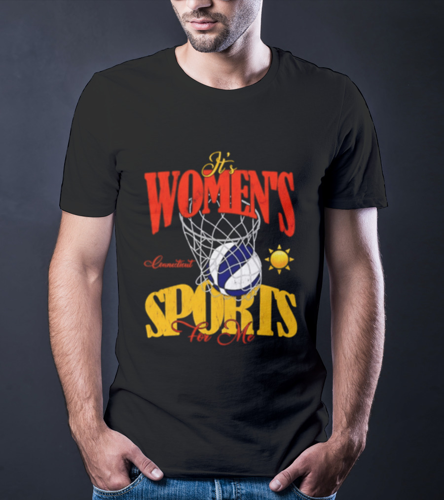 It's Women's Connecticut Sports For Me Basketball Sun And Net T-Shirt