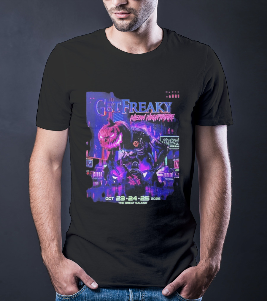 Get Freaky Neon Nightmare Halloween Music Festival Great Saltair October 23 25 2026 T-Shirt