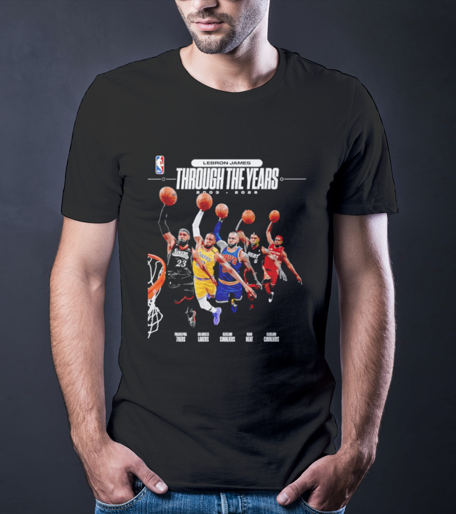 NBA LeBron James Through The Years 2003 2026 Philadelphia 76ers Lakers Cavaliers Heat T-Shirt