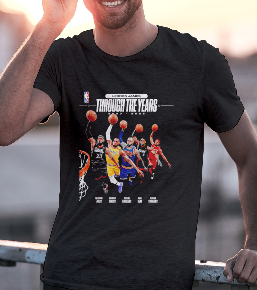 NBA LeBron James Through The Years 2003 2026 Philadelphia 76ers Lakers Cavaliers Heat T-Shirt