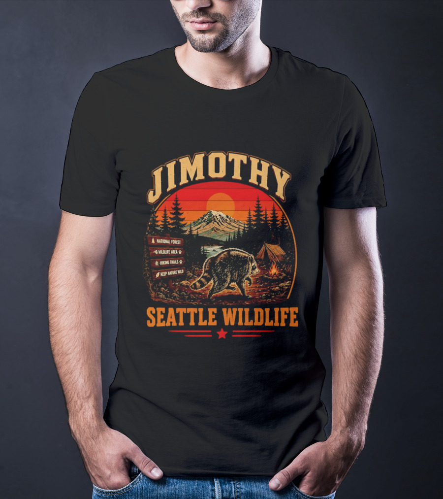 Jimothy Seattle Wildlife Raccoon National Forest Hiking Trails Keep Nature Wild T-Shirt