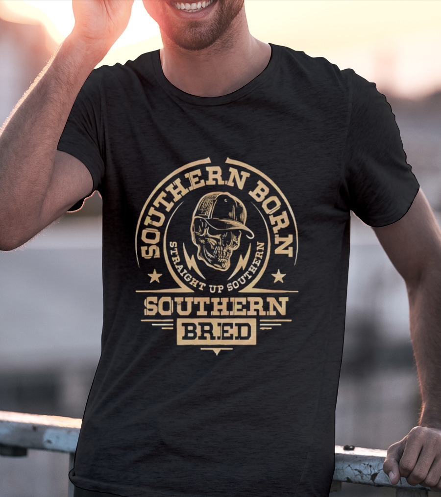 Southern Born Straight Up Southern Bred Skull Cap T-Shirt