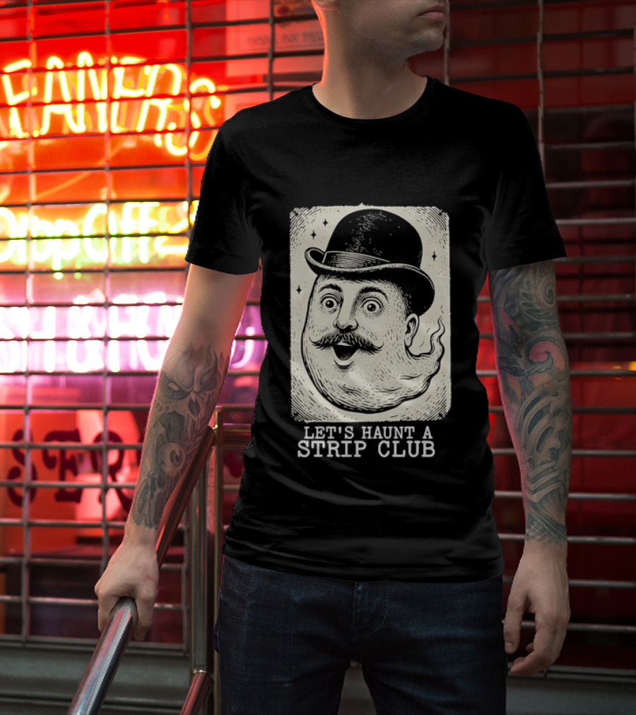 Whimsical Victorian Spirit Face Let's Haunt A Strip Club T-Shirt