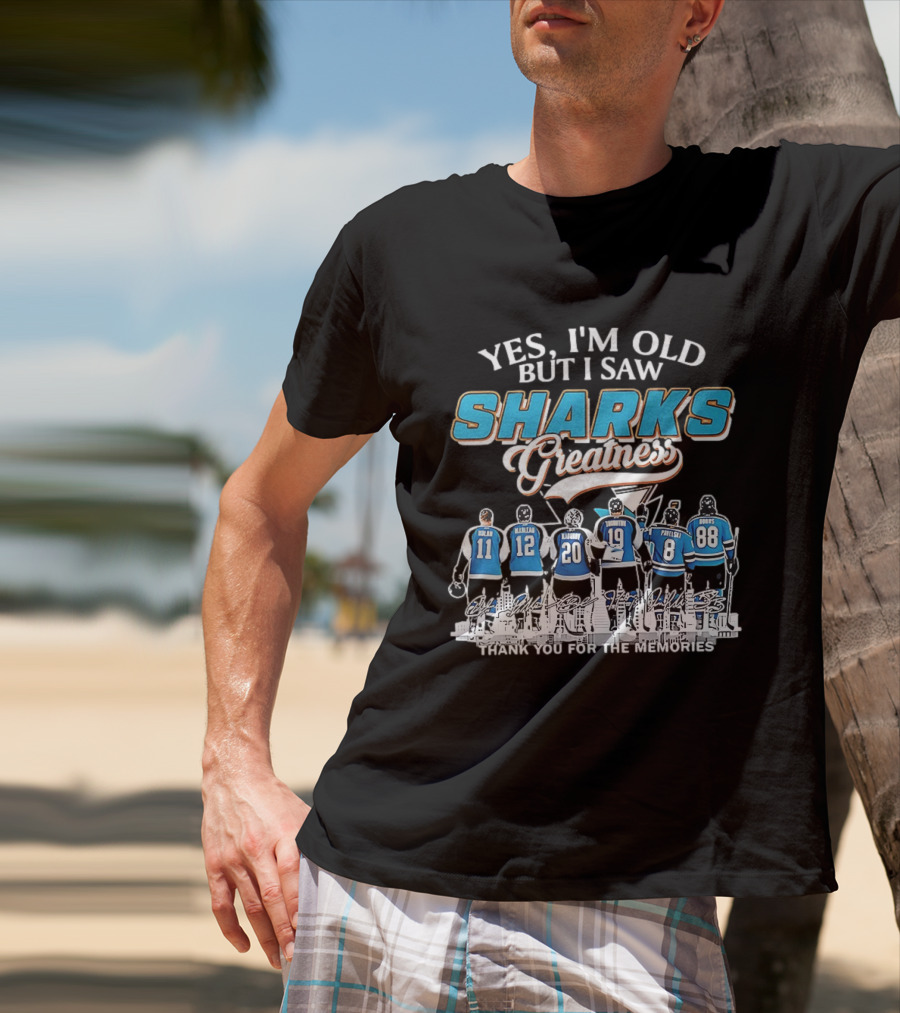 Yes I'm Old But I Saw Sharks Greatness Thank You For The Memories T-Shirt