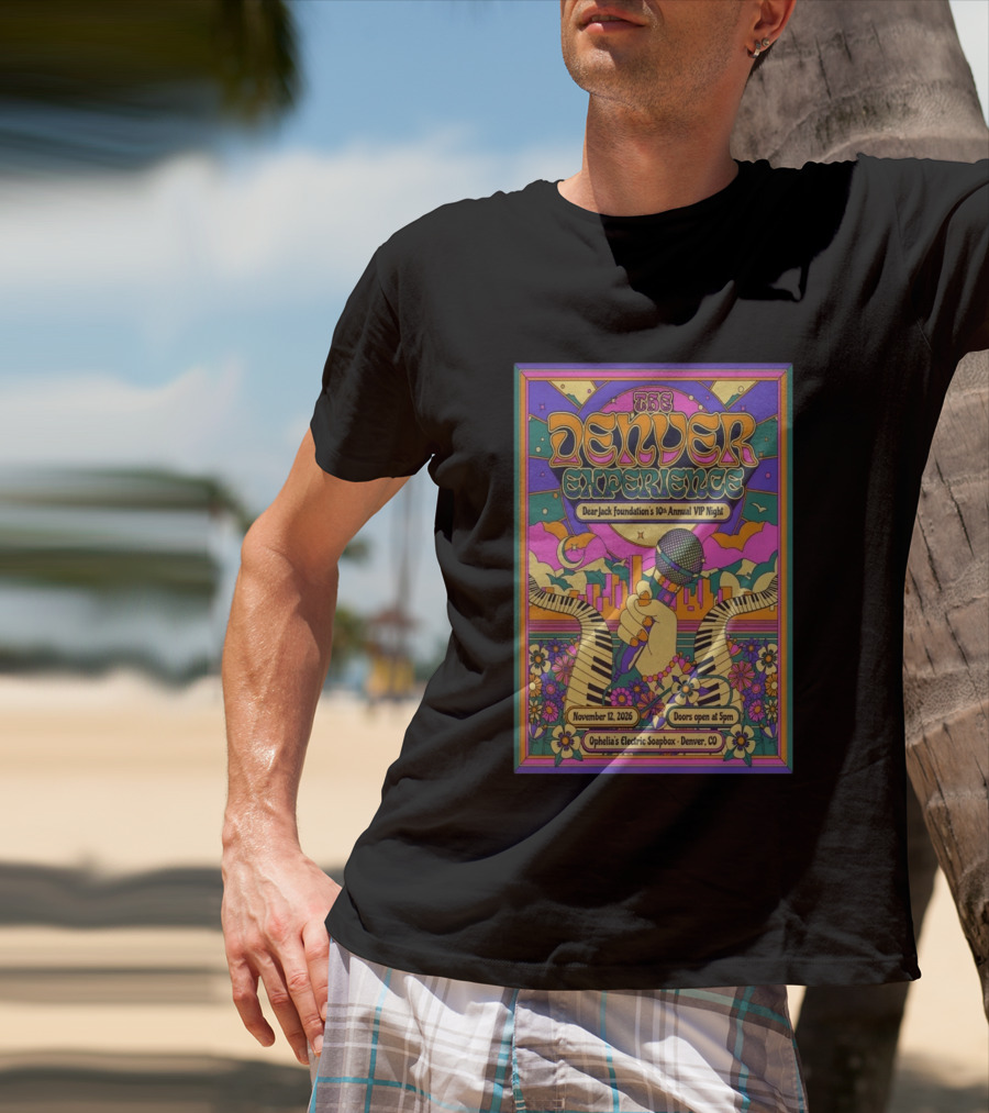 The Denver Experience Dear Jack Foundation's 10th Annual VIP Night November 12 2026 Ophelia's Electric Soapbox Denver CO Psychedelic Art Fest T-Shirt