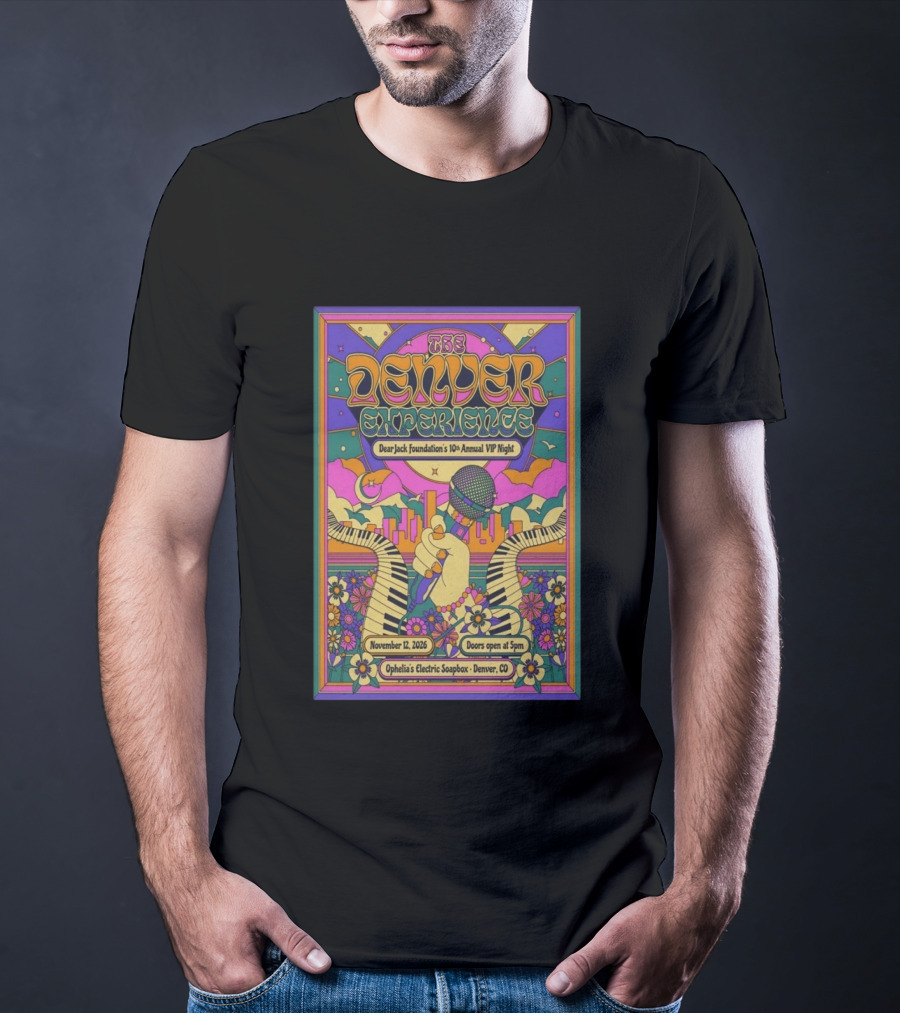 The Denver Experience Dear Jack Foundation's 10th Annual VIP Night November 12 2026 Ophelia's Electric Soapbox Denver CO Psychedelic Art Fest T-Shirt