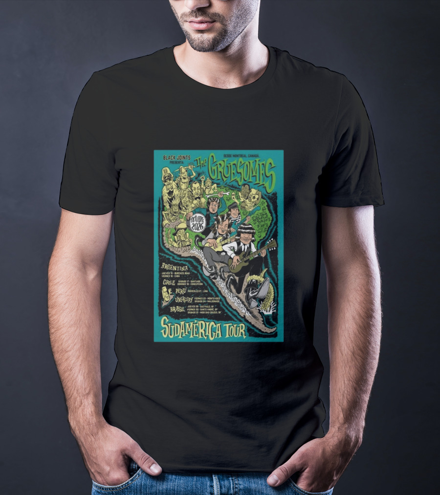 Black Joints Presenta The Gruesomes Sudamérica Tour Octubre 2026 Desde Montreal Canadá Argentina Chile Perú Uruguay Brasil T-Shirt