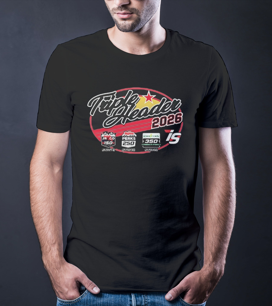 Triple Header 2026 Iowa Corn 350 Hy Vee Perks 250 JR Co 150 Racing Event Series T-Shirt