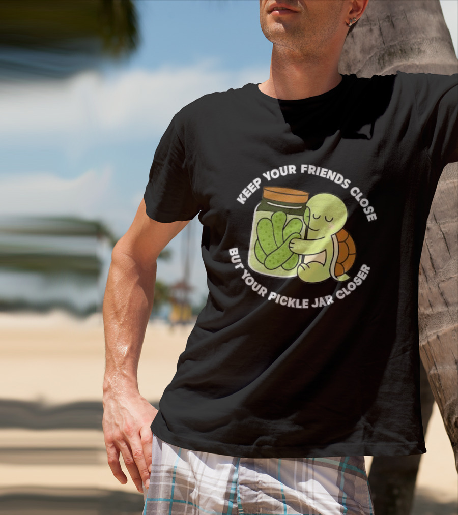 Turtle Hugging Pickles Keep Your Friends Close Jar Closer T-Shirt