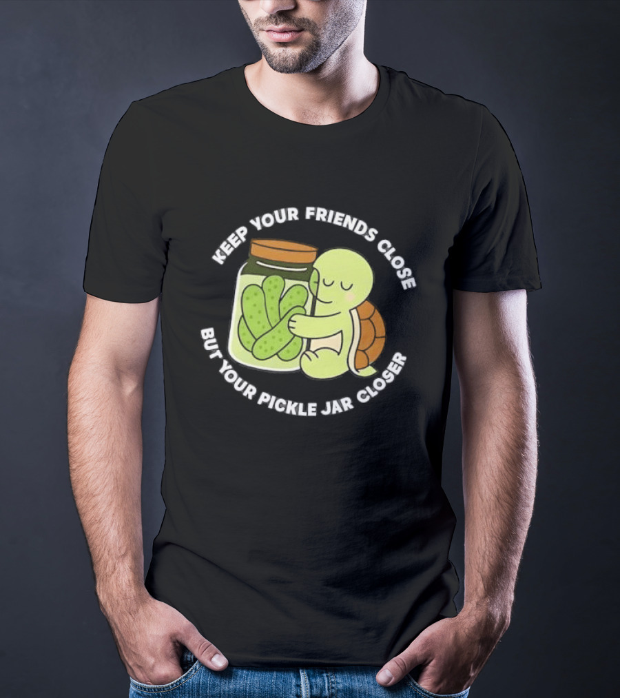 Turtle Hugging Pickles Keep Your Friends Close Jar Closer T-Shirt
