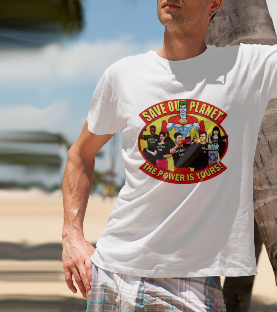 Save Our Planet Clean Up Club The Power Is Yours T-Shirt