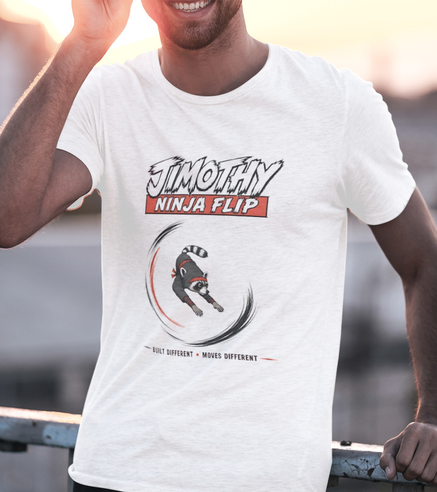 Jimothy Ninja Flip Raccoon Meme Built Different Moves Different T-Shirt