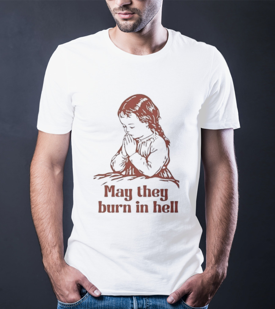Praying Girl May They Burn In Hell Vintage Red Sketch T-Shirt