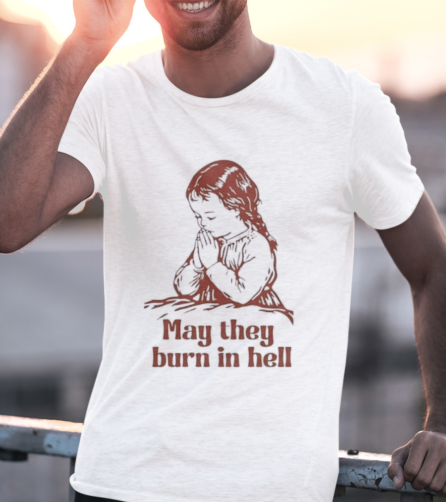 Praying Girl May They Burn In Hell Vintage Red Sketch T-Shirt