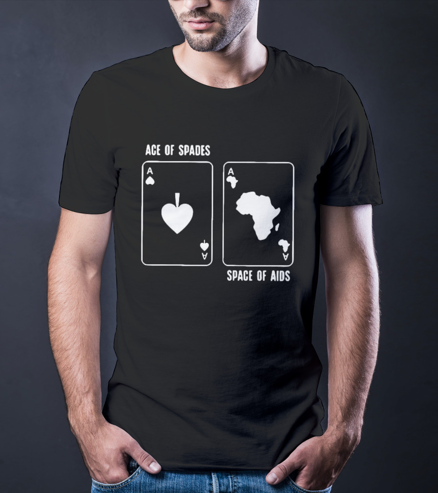 Ace Of Spades Space Of Aids Card Design With Africa Map T-Shirt