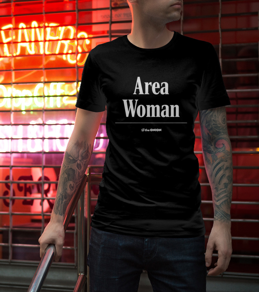 Area Woman The Onion Satire Humor T-Shirt
