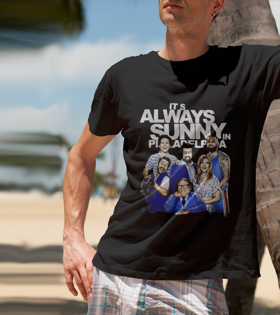 It's Always Sunny In Philadelphia LeBron James Philadelphia 76ers NBA Basketball 2026 T-Shirt