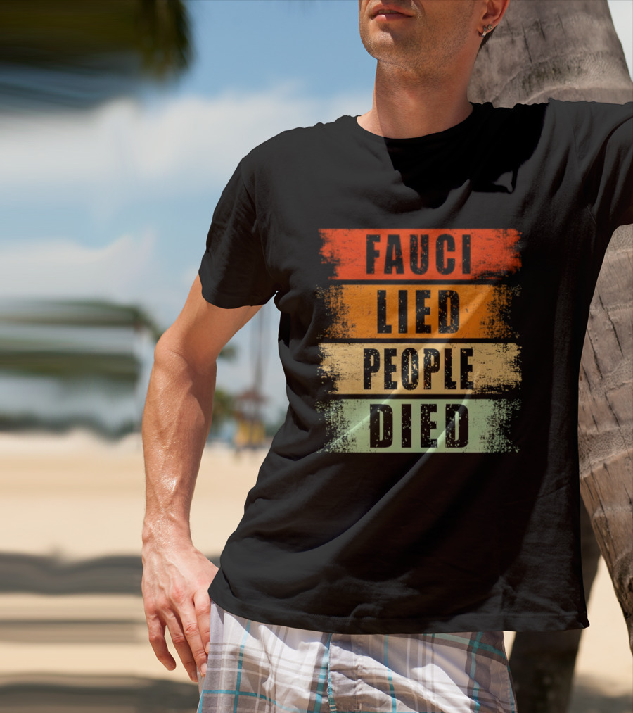 Fauci Lied People Died Vintage Distressed T-Shirt