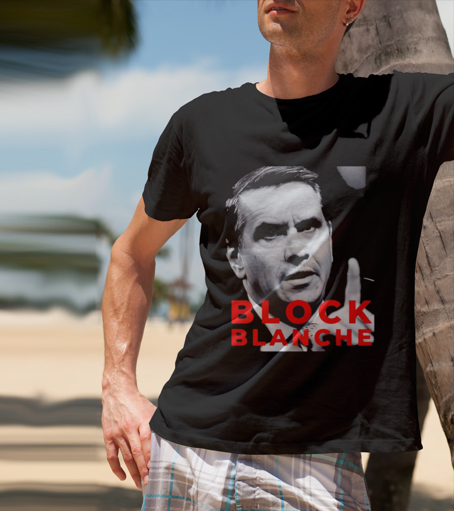 BLOCK BLANCHE Bloc Québécois Yves François Blanchet T-Shirt