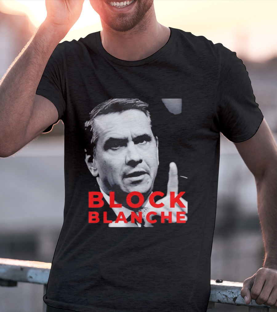 BLOCK BLANCHE Bloc Québécois Yves François Blanchet T-Shirt