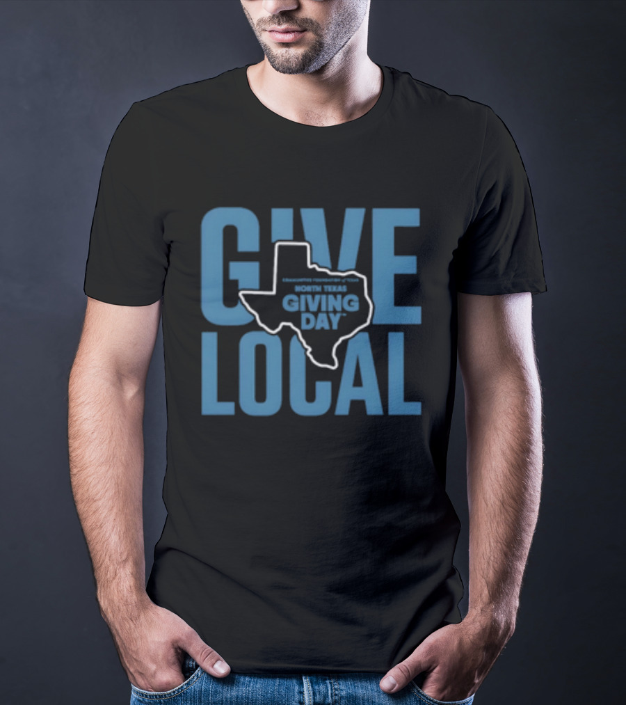 North Texas Giving Day Give Local Communities Foundation Of Texas Map T-Shirt