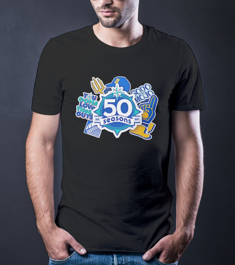 Seattle Mariners 50 Seasons 1977 You Gotta Love These Guys SoDo Mojo T-Shirt