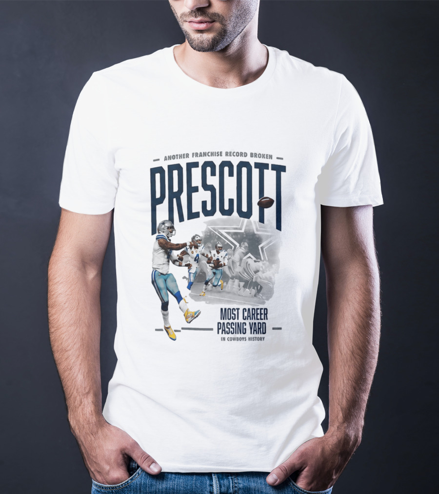 Prescott Another Franchise Record Broken Most Career Passing Yard In Cowboys History T-Shirt