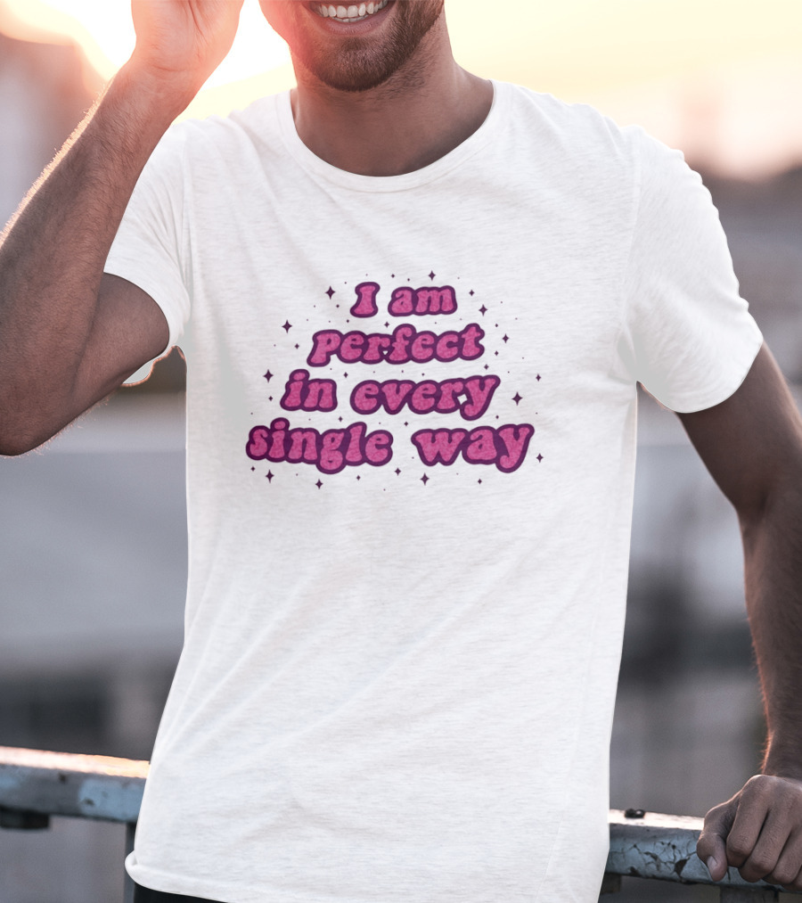 I Am Perfect In Every Single Way Pink Starry T-Shirt