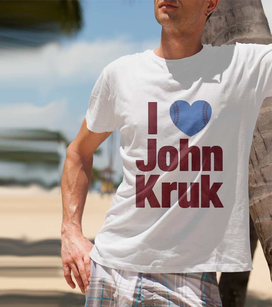 I Heart John Kruk Philadelphia Phillies Baseball MLB 2026 T-Shirt