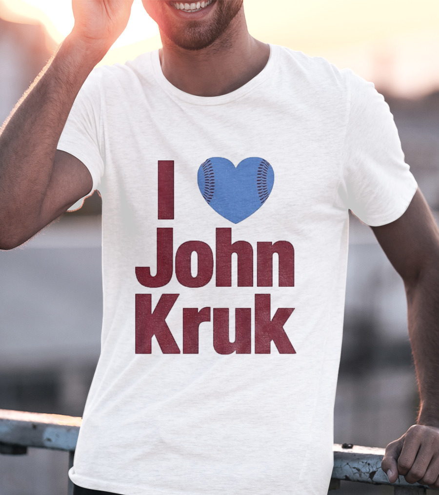I Heart John Kruk Philadelphia Phillies Baseball MLB 2026 T-Shirt