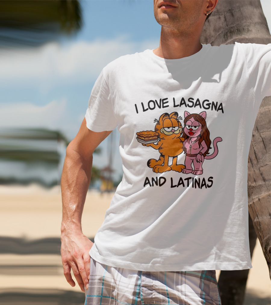 I Love Lasagna And Latinas Garfield Cat Cartoon Pusheen Meme T-Shirt