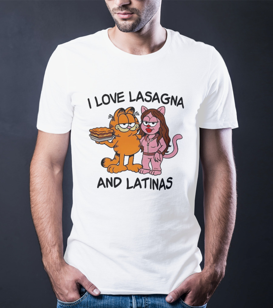 I Love Lasagna And Latinas Garfield Cat Cartoon Pusheen Meme T-Shirt
