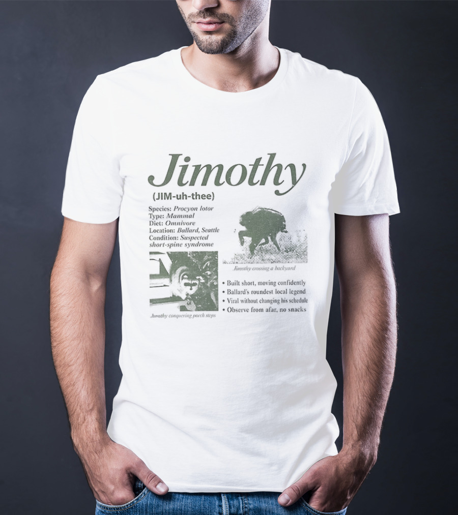 Jimothy Raccoon Species Procyon Lotor Mammal Omnivore Eating Everything Curious Nocturnal Raider T-Shirt
