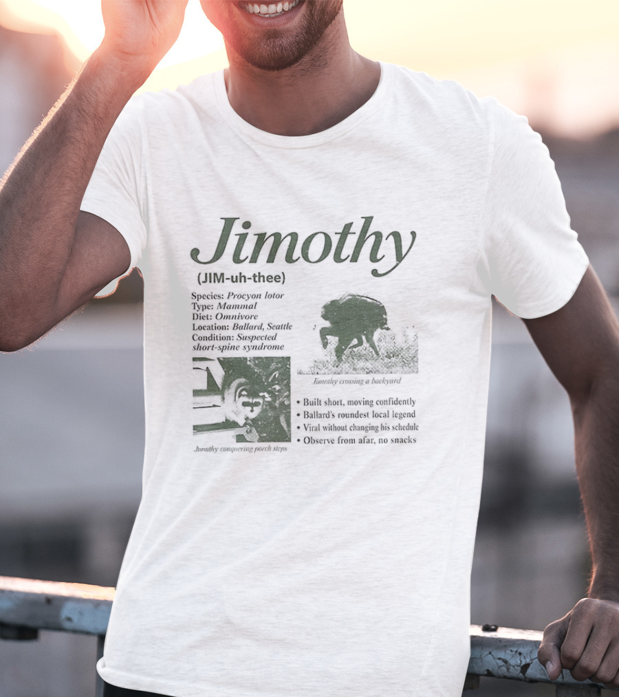 Jimothy Raccoon Species Procyon Lotor Mammal Omnivore Eating Everything Curious Nocturnal Raider T-Shirt