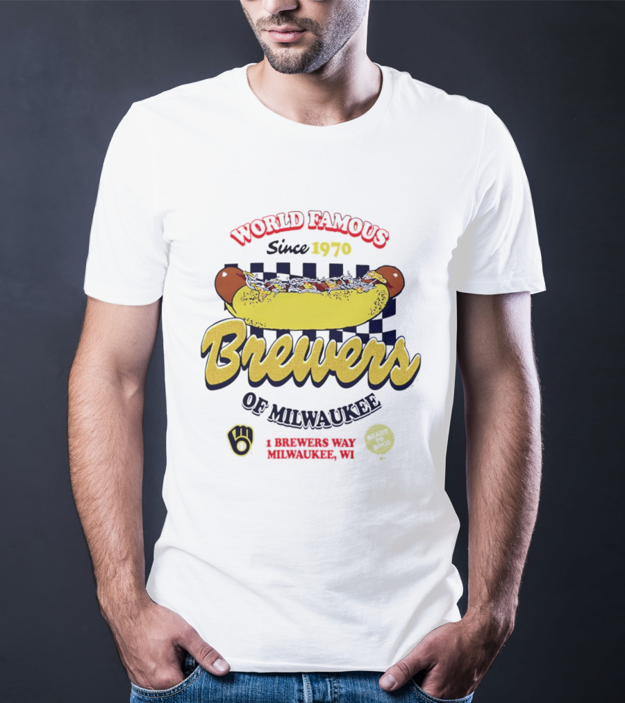 World Famous Brewers Of Milwaukee Since 1970 Hot Dog Milwaukee WI T-Shirt