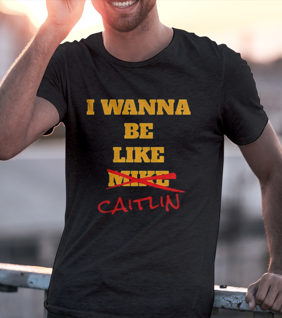 I Wanna Be Like Caitlin Clark Indiana Fever WNBA Basketball 2025 T-Shirt