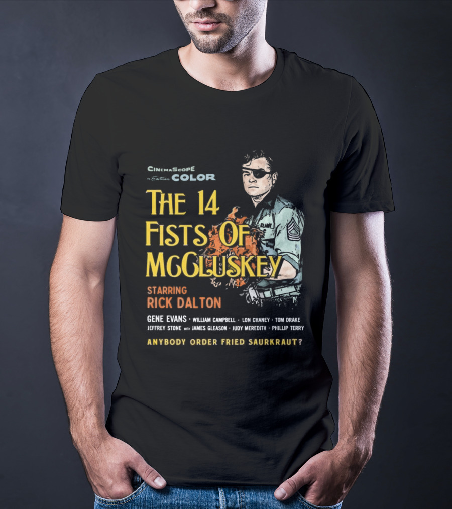 The 14 Fists Of McCluskey Starring Rick Dalton Anybody Order Fried Sauerkraut T-Shirt