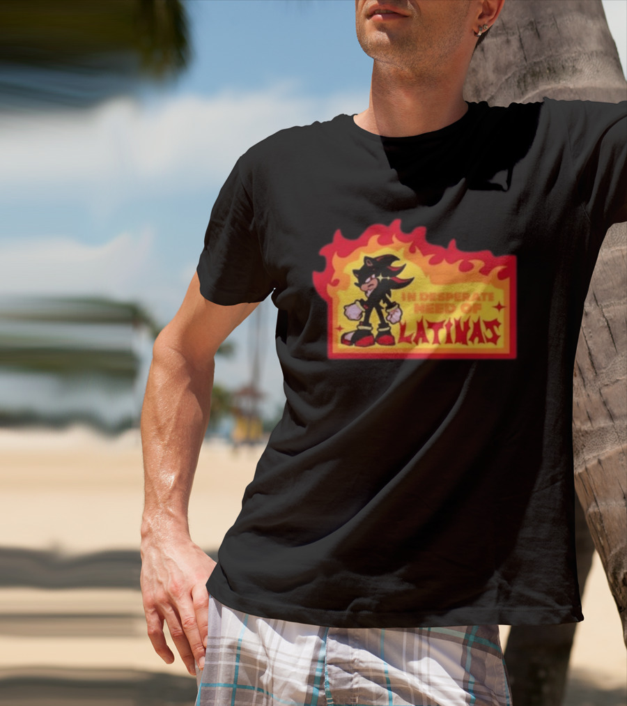 Shadow The Hedgehog In Desperate Need Of Latinas Flame T-Shirt