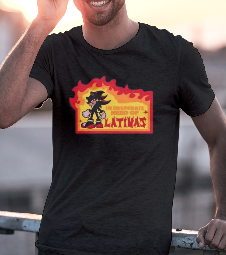 Shadow The Hedgehog In Desperate Need Of Latinas Flame T-Shirt