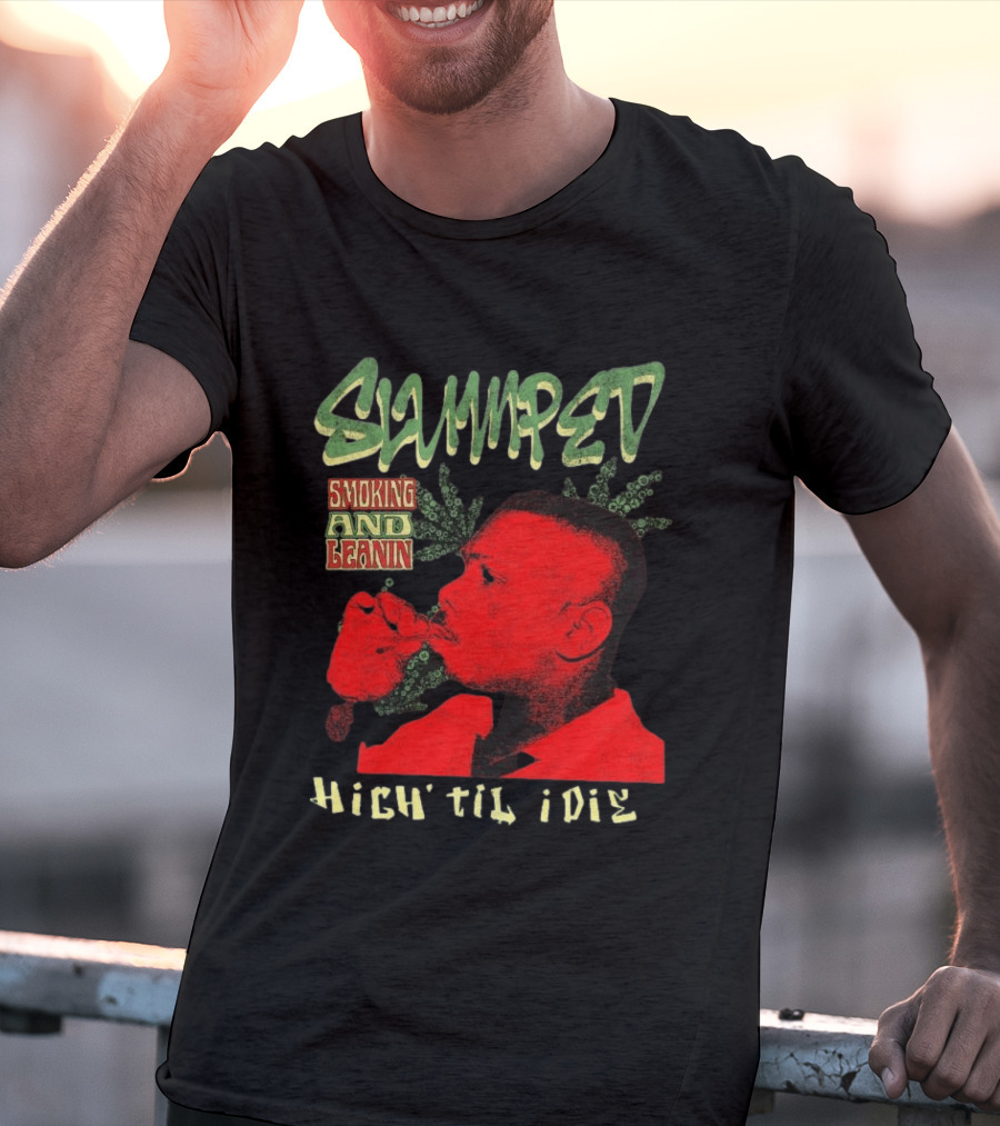 Slumped Smoking And Leanin High Til I Die 420 T-Shirt