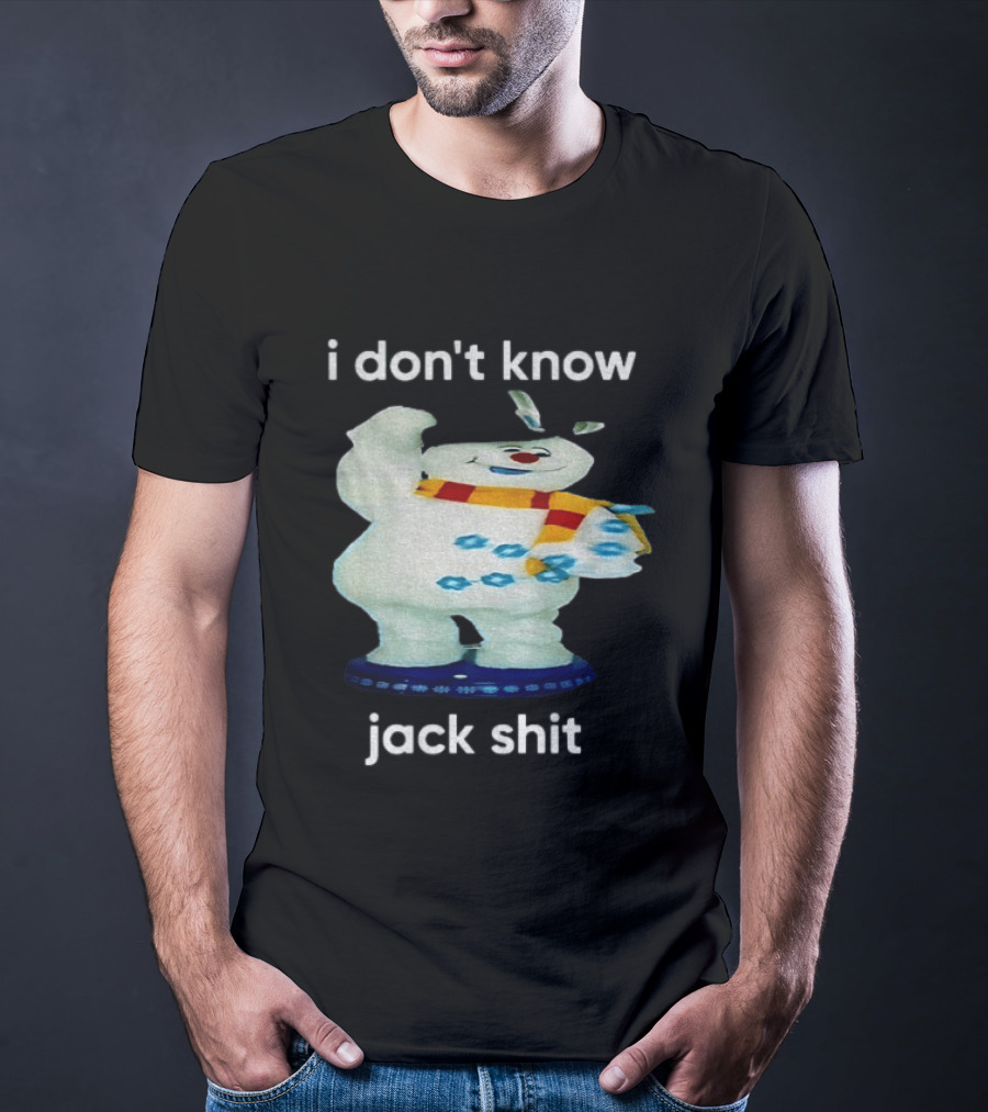 I Don't Know Jack Shit Snowman Scarf Spinning Gemmy T-Shirt