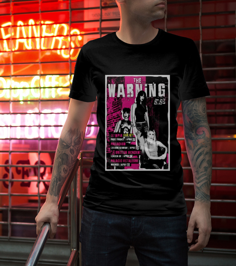 The Warning European Tour 2025 Olympia Palladium O2 Brixton Palacio Vistalegre T-Shirt
