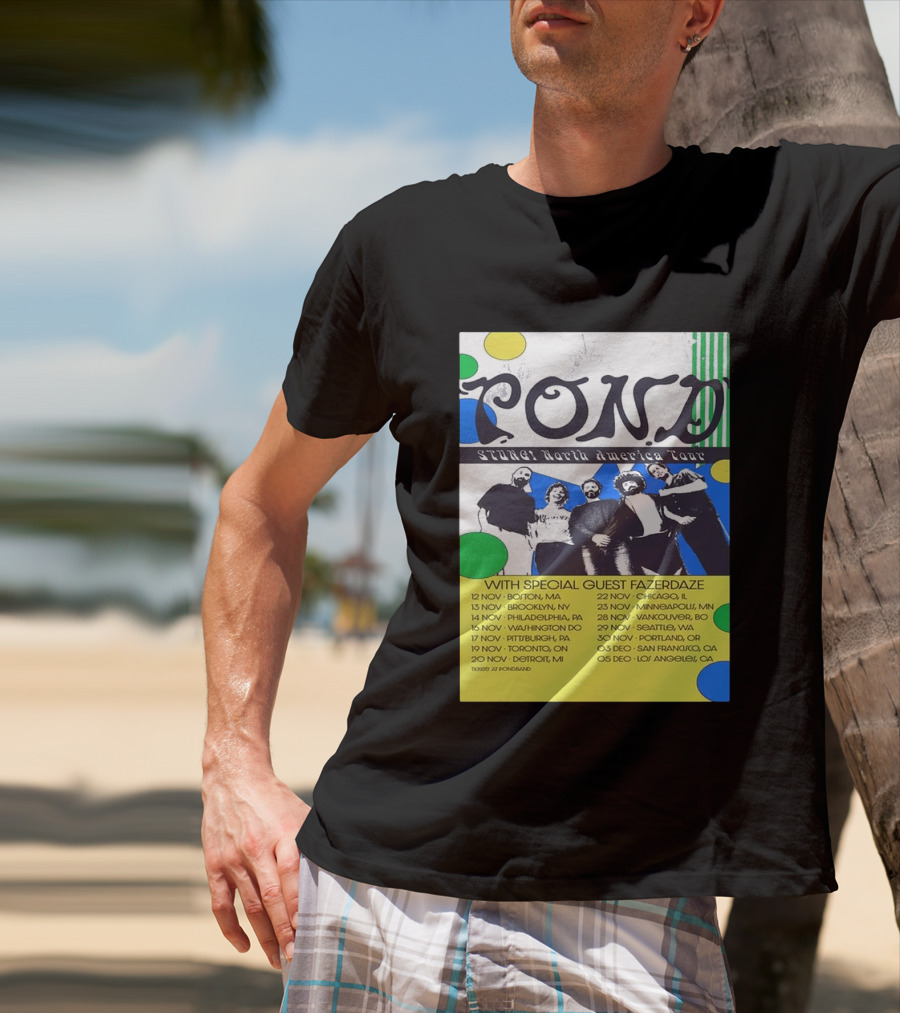 Pond Band Stunga North America Tour 2024 With Special Guest Fazerdaze T-Shirt