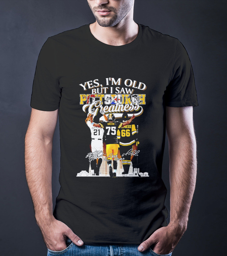Yes I'm Old But I Saw Pittsburgh Steelers Greatness Signatures T-Shirt